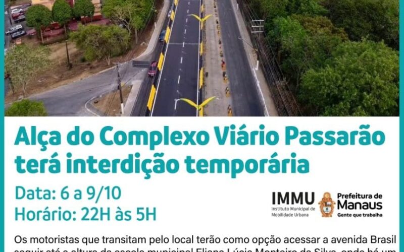 Interdição noturna da alça do complexo viário Passarão em Manaus vai até sexta-feira